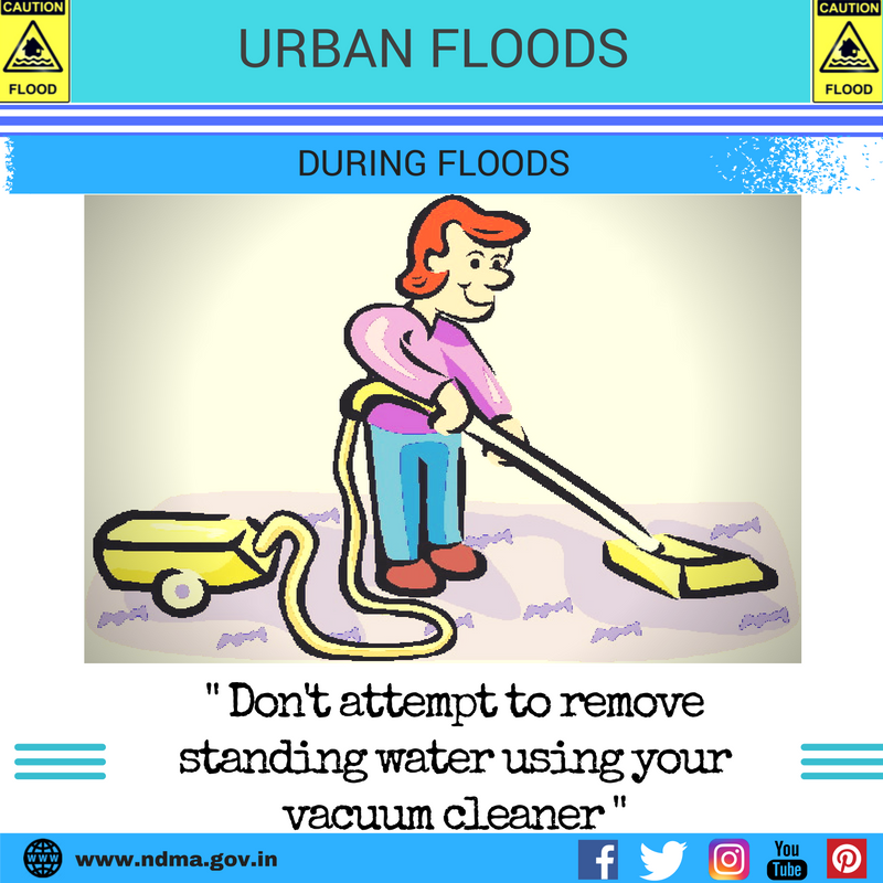 During urban flood – don’t attempt to remove standing water using your vacuum cleaner